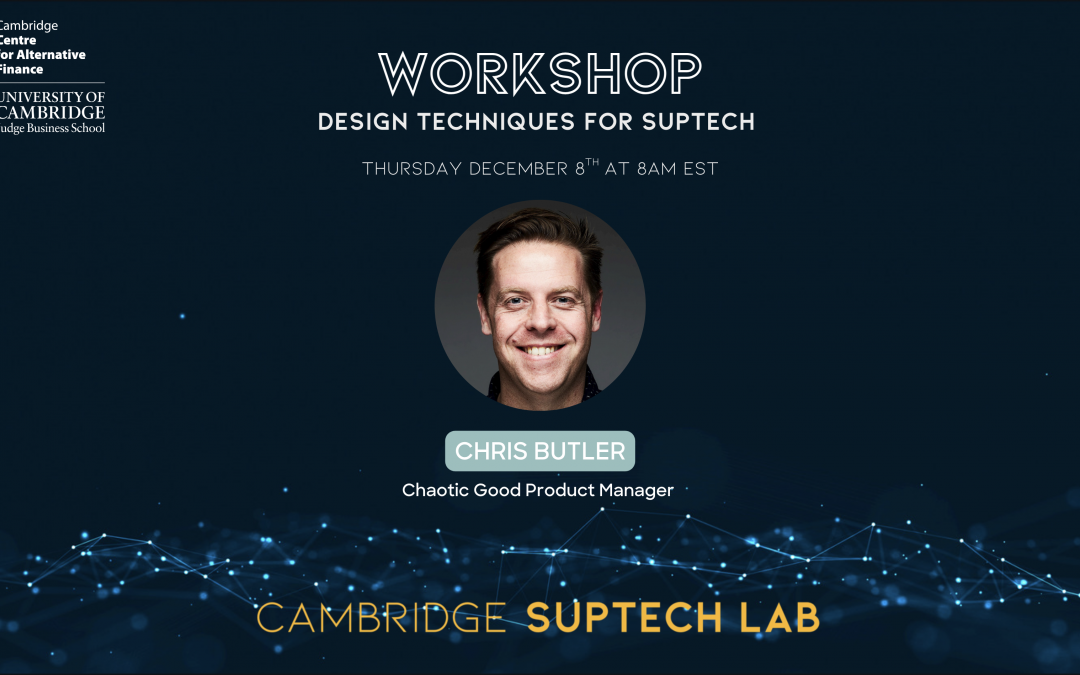 Workshop: design techniques for suptech – Chris Butler