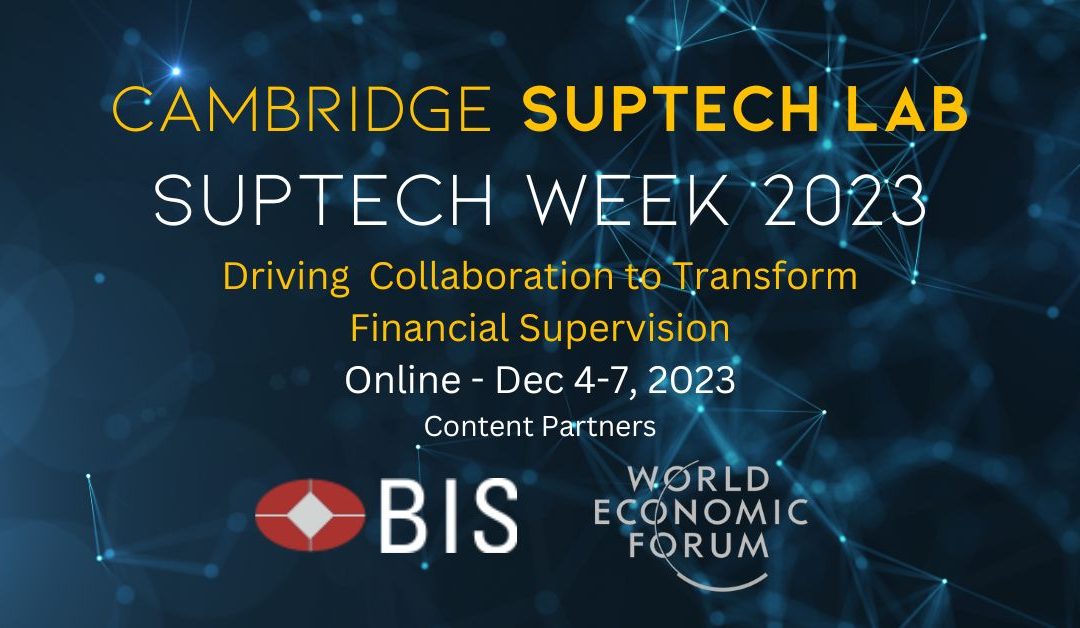 Cambridge SupTech Lab hosts SupTech Week 2023