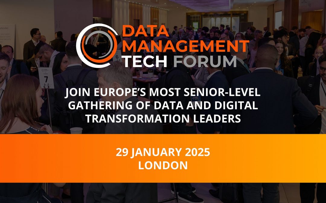 Data Management Tech Forum – London 29 January 2025